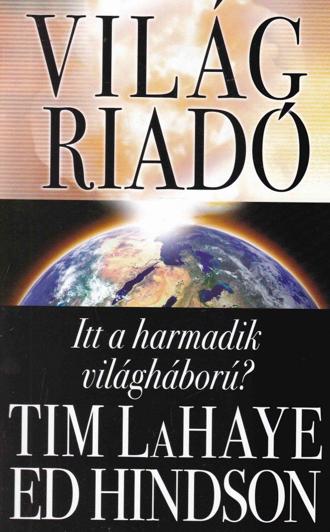 HINDSON, ED, LaHaye, Tim - Világriadó [antikvár]