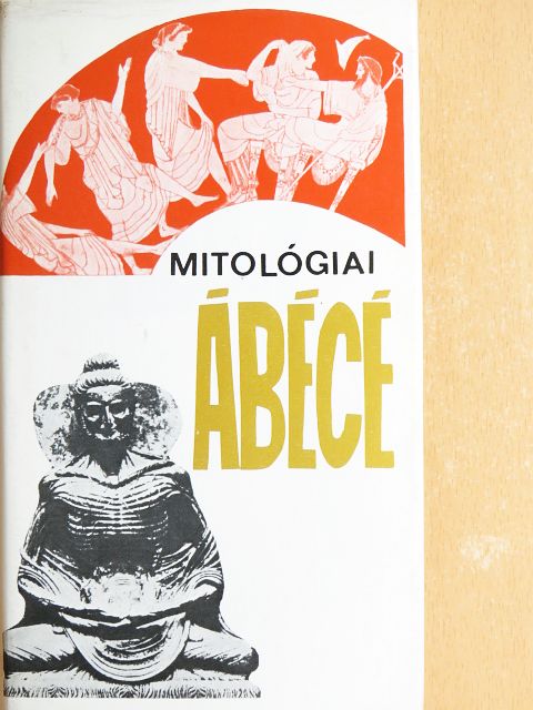 Bodrogi Tibor - Mitológiai ábécé [antikvár]