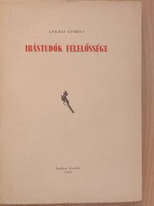 Lukács György - Irástudók felelőssége [antikvár]