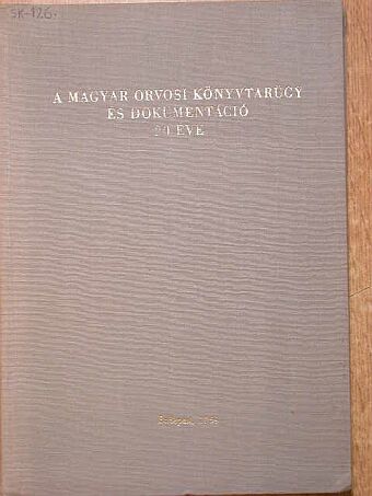 Dékány Sándorné - A magyar orvosi könyvtárügy és dokumentáció 20 éve [antikvár]