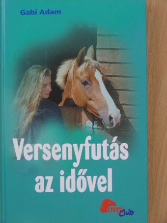 Gabi Adam - Versenyfutás az idővel [antikvár]