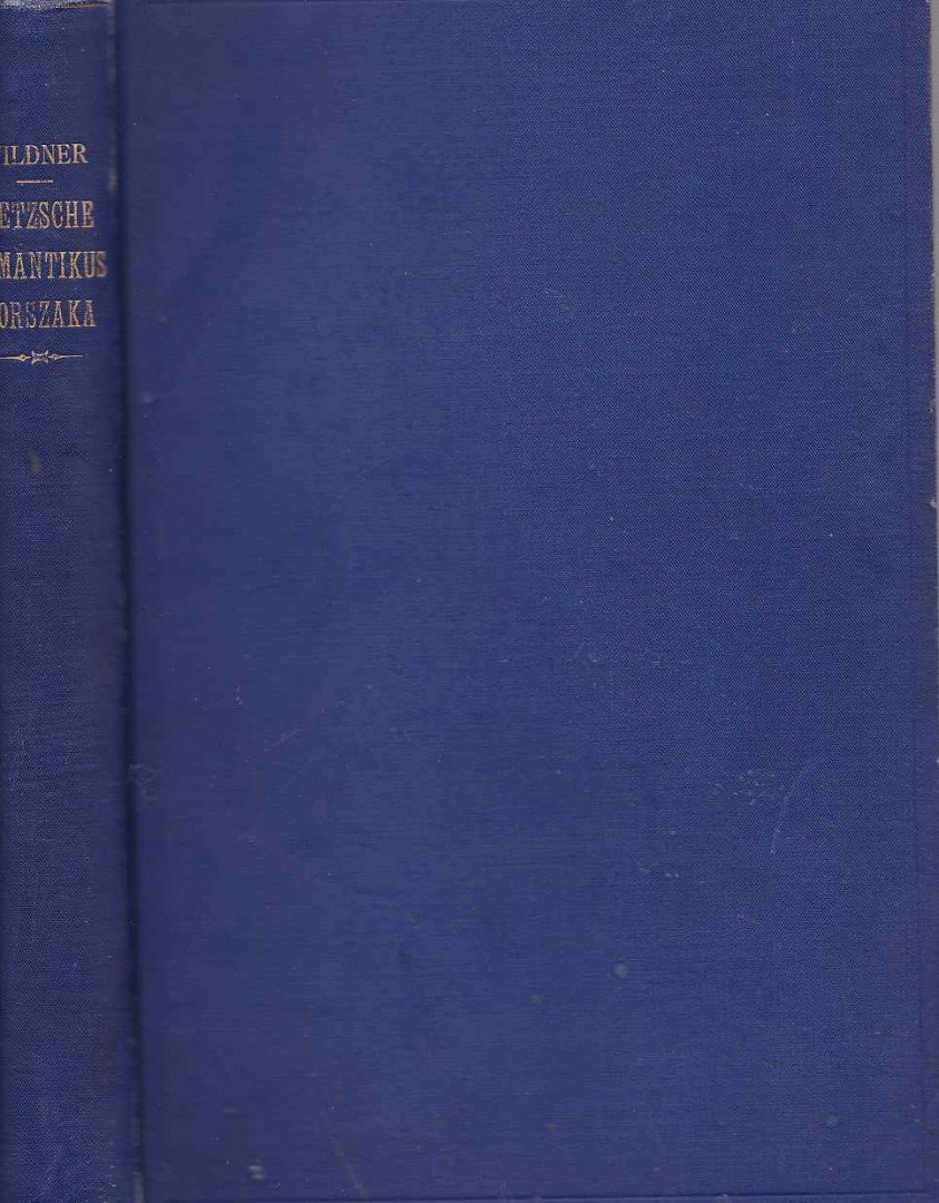 Wildner Ödön - Nietzsche romantikus korszaka [antikvár]