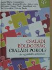 Angster Mária - Családi boldogság, családi pokol? [antikvár]