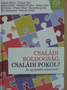 Angster Mária - Családi boldogság, családi pokol? [antikvár]