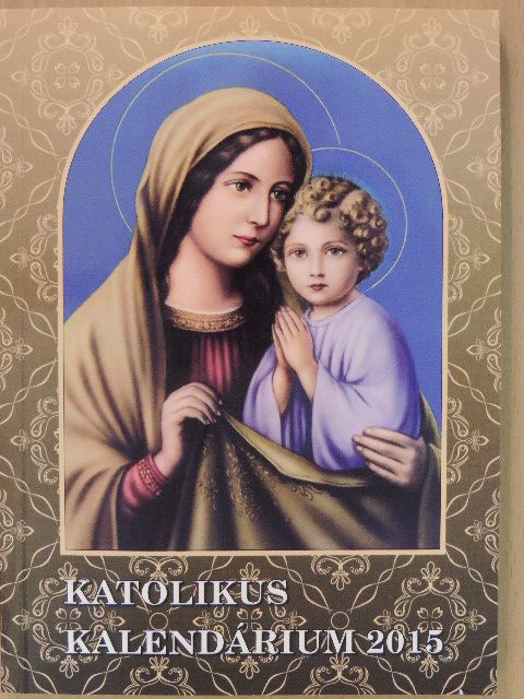 Gárdonyi Géza - Katolikus kalendárium 2015 [antikvár]
