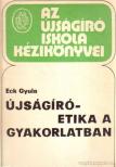 Eck Gyula - Újságíró-etika a gyakorlatban [antikvár]