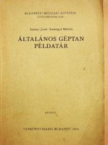 Somogyi Miklós - Általános géptan példatár [antikvár]