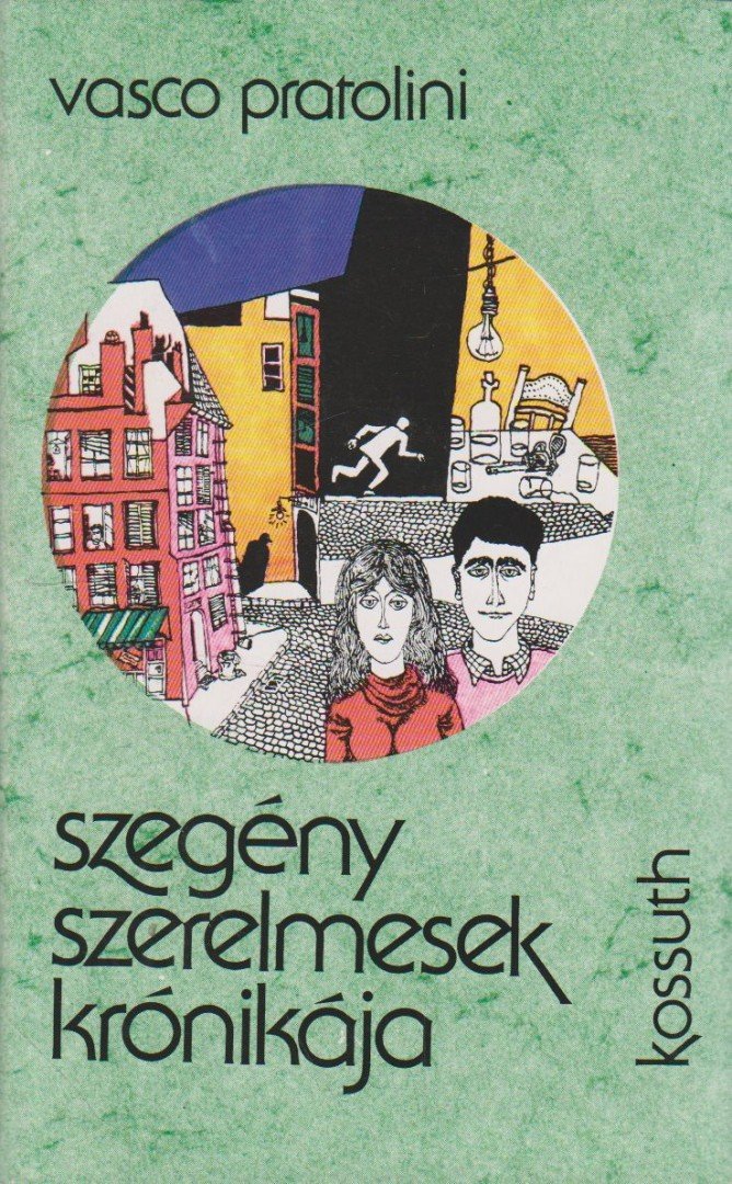 Pratolini, Vasco - Szegény szerelmesek krónikája [antikvár]