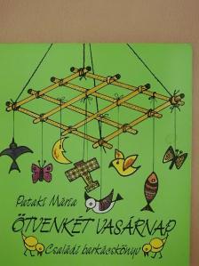 Pataki Mária - Ötvenkét vasárnap [antikvár]
