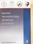 Dr. Bíró Vilmos - Magyar Traumatológia, Ortopédia, Kézsebészet, Plasztikai sebészet 2015/4. [antikvár]