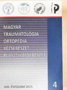 Dr. Bíró Vilmos - Magyar Traumatológia, Ortopédia, Kézsebészet, Plasztikai sebészet 2015/4. [antikvár]
