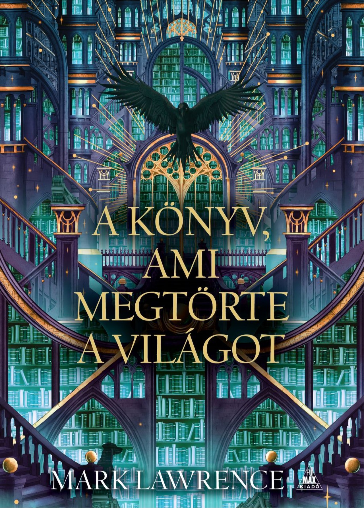 Mark Lawrence - A könyv, ami megtörte a világot [eKönyv: epub, mobi]