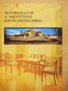 Bútorkiállítás a Nagytétényi Kastélymúzeumban [antikvár]