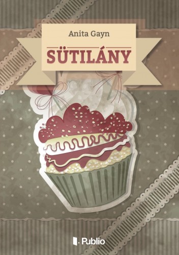 Anita Gayn - Sütilány [eKönyv: epub, mobi]