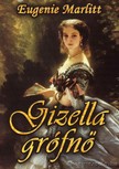 MARLITT, EUGENIE - Gizella grófnő [eKönyv: epub, mobi]