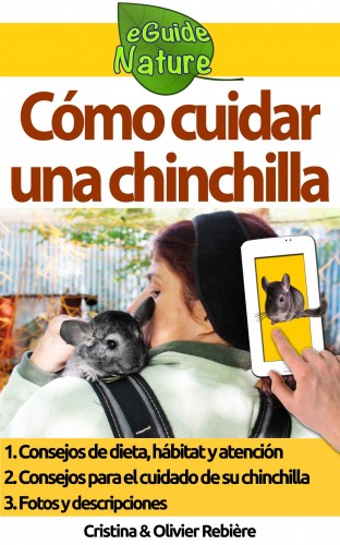 Olivier Rebiere Cristina Rebiere, - Cómo cuidar una chinchilla [eKönyv: epub, mobi]