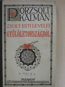 Porzsolt Kálmán - Zsolt esti levelei Gyűlöletországból [antikvár]