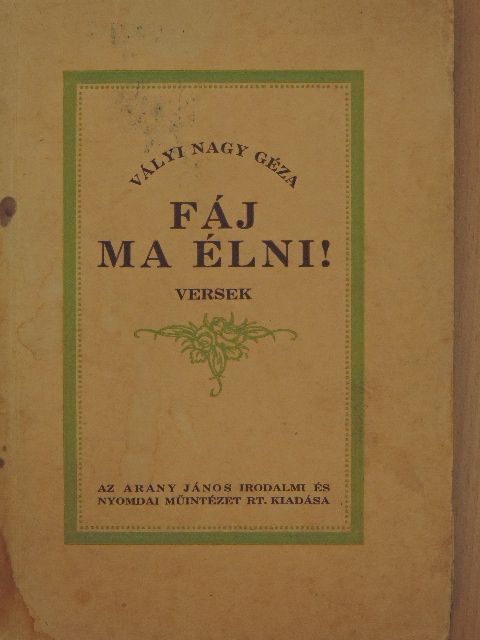 Vályi Nagy Géza - Fáj ma élni! [antikvár]