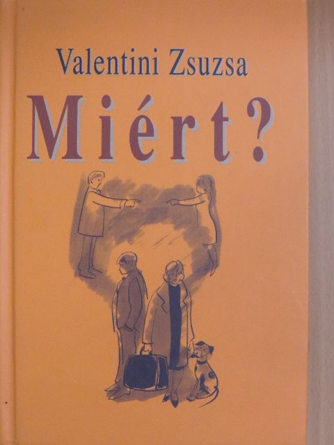 Valentini Zsuzsa - Miért? [antikvár]