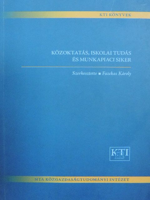 Csapó Benő - Közoktatás, iskolai tudás és munkapiaci siker [antikvár]