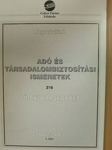 Nagy Lászlóné - Adó és társadalombiztosítási ismeretek 2002/2003 II. félév [antikvár]