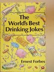 Ernest Forbes - The World's Best Drinking Jokes [antikvár]