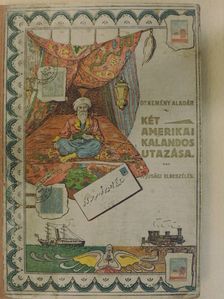 Dr. Kemény Aladár - Két amerikai kalandos utazása [antikvár]