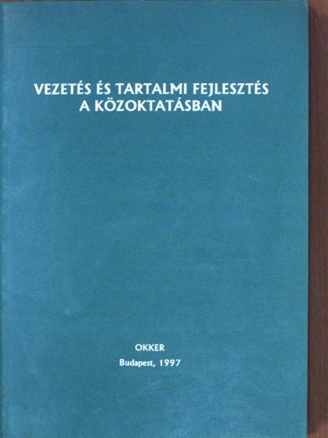 Árendás Péter - Vezetés és tartalmi fejlesztés a közoktatásban [antikvár]
