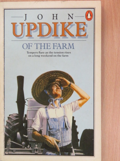 John Updike - Of the Farm [antikvár]