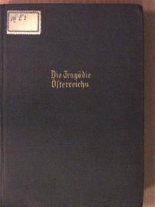 Viktor Bibl - Die Tragödie Österreichs [antikvár]
