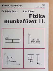 Dr. Erlich Ferenc - Fizika munkafüzet II. [antikvár]