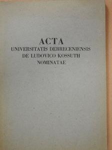 Bajkó Mátyás - Acta Universitatis Debreceniensis de Ludovico Kossuth nominatae Tomus XI. [antikvár]