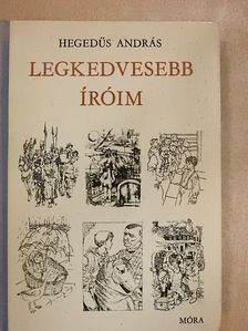 Hegedűs András - Legkedvesebb íróim [antikvár]