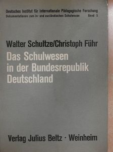 Christoph Führ - Das Schulwesen in der Bundesrepublik Deutschland [antikvár]