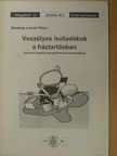 Derekas László Péter - Veszélyes hulladékok a háztartásban [antikvár]