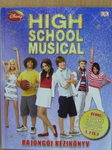Catherine Saunders - High School Musical - Rajongói kézikönyv [antikvár]
