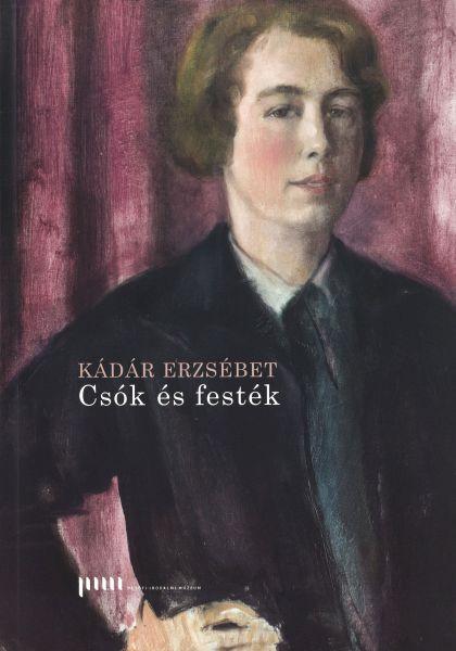 Szerkesztő: Tönkő Vera - Kádár Erzsébet: Csók és festék