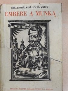 Szentmihályiné Szabó Mária - Emberé a munka... I-II. [antikvár]