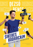 Dezső Bence - Sikeres kudarcaim