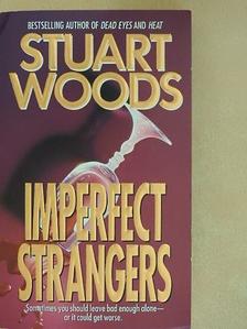 Stuart Woods - Imperfect strangers [antikvár]