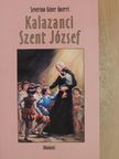 Severino Giner Guerri - Kalazanci Szent József, a piarista rend alapítója [antikvár]