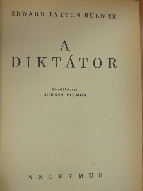 Edward Lytton Bulwer - A diktátor [antikvár]