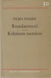 Fejes Endre - Rozsdatemető / Kéktiszta szerelem [antikvár]