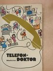 Bágyoni Attila - Telefondoktor [antikvár]