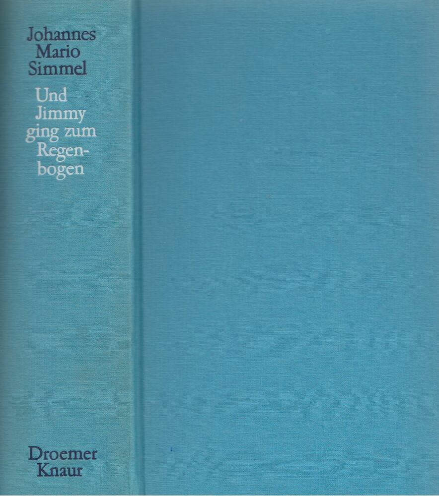 SIMMEL, JOHANNES MARIO - Und Jimmy ging zum Regenbogen [antikvár]
