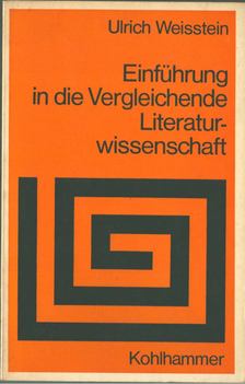 Ulrich Weisstein - Einführung in die Vergleichende Literaturwissenschaft [antikvár]