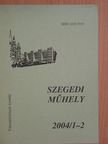 Antal Tamás - Szegedi műhely 2004/1-2. [antikvár]