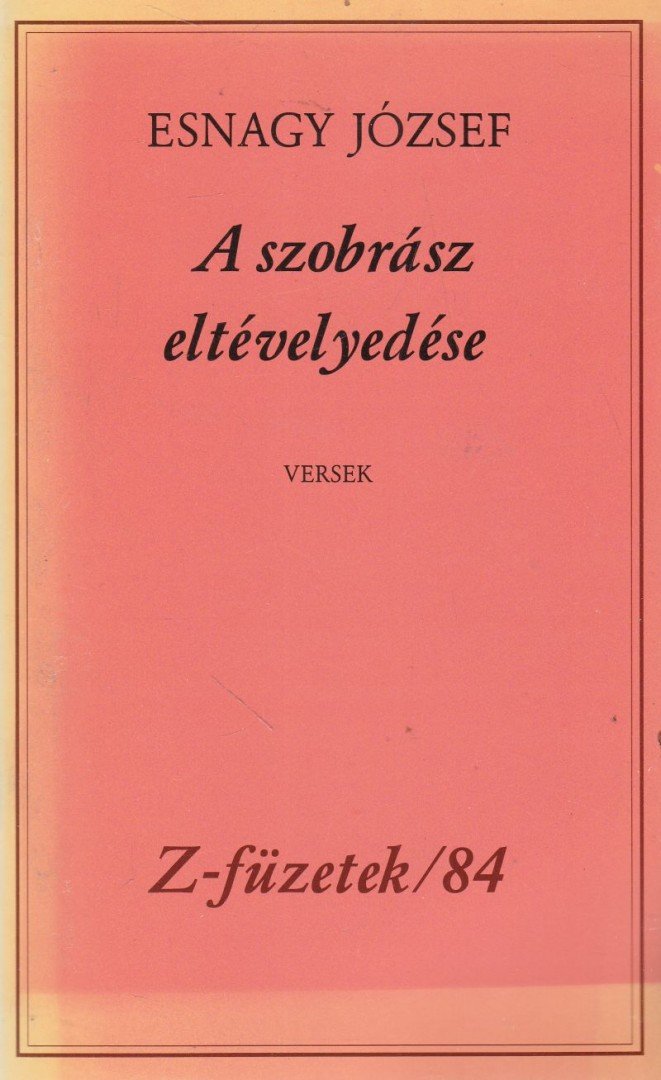 Esnagy József - A szobrász eltévelyedése (dedikált) [antikvár]