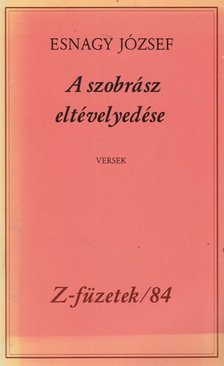 Esnagy József - A szobrász eltévelyedése (dedikált) [antikvár]