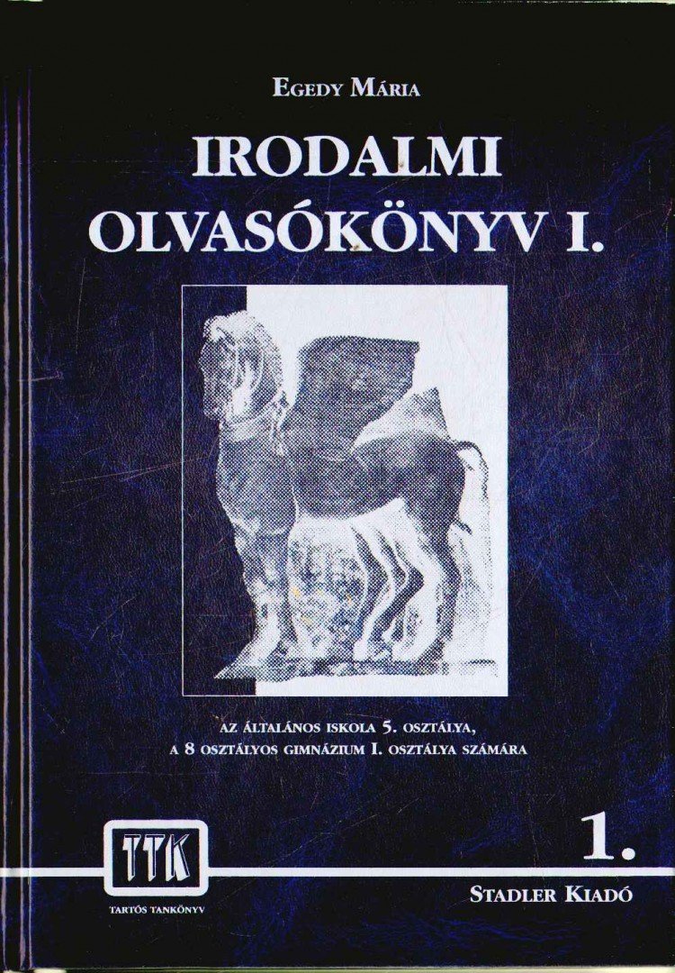 Egedy Mária - Irodalmi olvasókönyv I. [antikvár]
